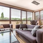 Tips and Tricks for Window Buyers